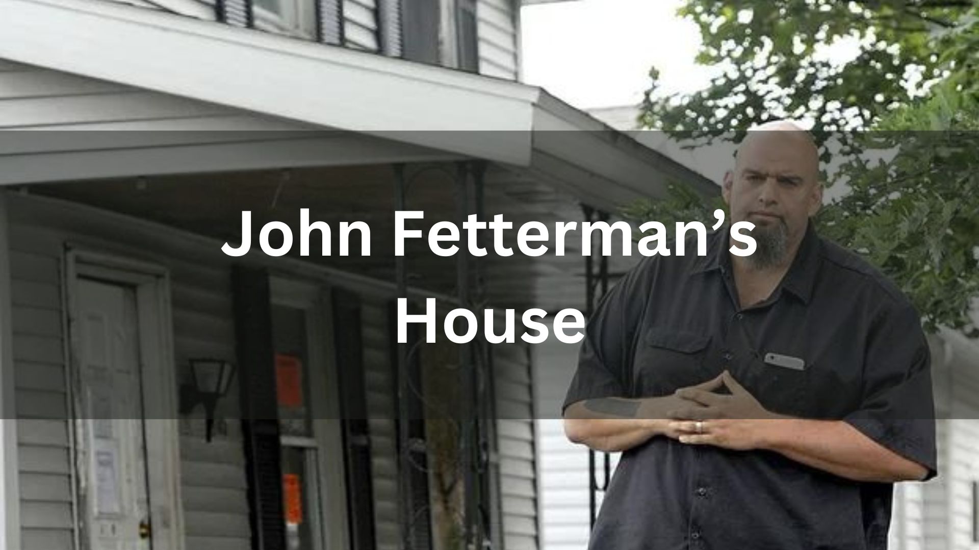You are currently viewing John Fetterman’s House: Location, History and Architect